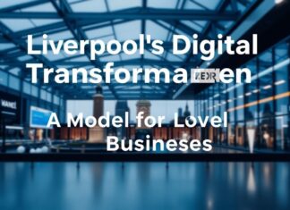 Liverpool’s Digital Transformation: A Model for Local Businesses Liverpool's Digital Transformation: A Model for Local Businesses