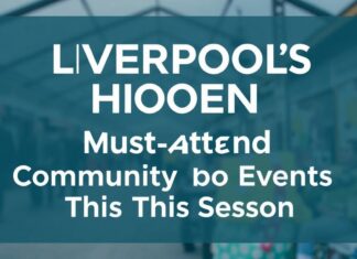 Liverpool’s Hidden Gems: Unmissable Community Events This Season Liverpool's Hidden Treasures: Must-Attend Community Events This Season